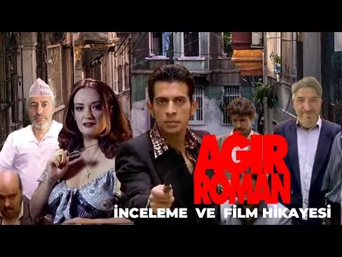 Ağır Roman Film incelemesi