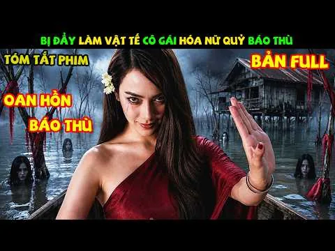 Review Phim Thái Lan: Bị Đẩy Làm Vật Tế Cô Gái Hóa Nữ Quỷ Báo Thù Sau Trăm Năm | Hồn Ma Nàng Vũ Ưu