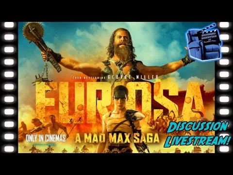 Furiosa: A Mad Max Saga (2024) - Armchair Directors Livestream Movie Review