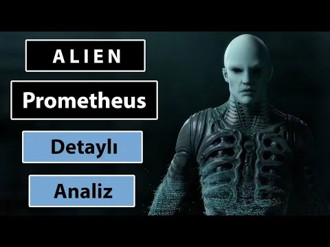 Prometheus Film Analizi ve David Kaosu