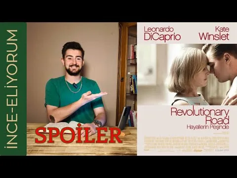 "REVOLUTİONARY ROAD" (HAYALLERİN PEŞİNDE) FİLM İNCELEMESİ (Spoiler) | İNCE-ELİYORUM ~ 2