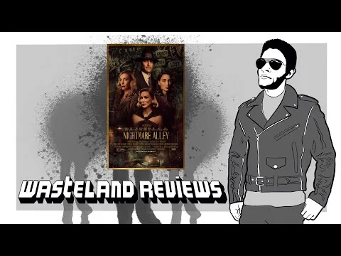 Nightmare Alley (2021) - Wasteland Film Review