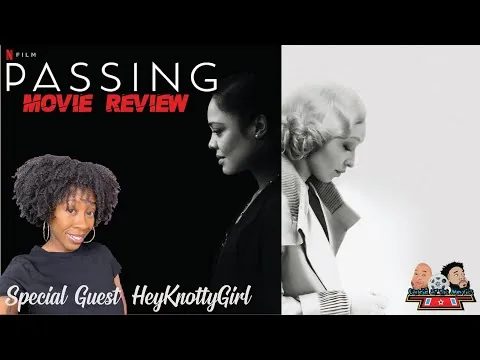 Passing (2021) Movie Review with @HeyKnottyGirl