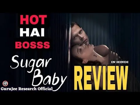 Sugar Baby || Movies Review || हिंदी में GuruJee Research Official 2025