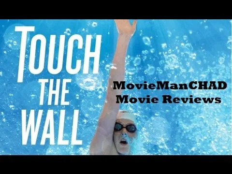 Touch the Wall (2014) movie review by MovieManCHAD
