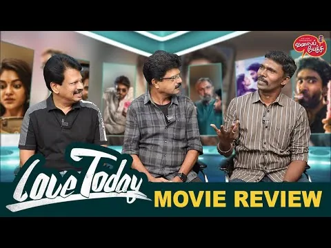 Valai Pechu | Love Today Movie Review | Pradeep Ranganathan | Ivana | Yogi Babu | 1928 |5th Nov 2022
