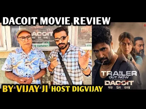 Dacoit Movie Review | By Vijay Ji | Host Digvijay | Adivi Sesh | Mrunal Thakur | Anurag Kashyap