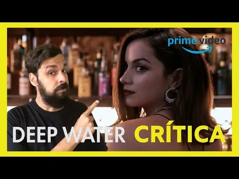 ÁGUAS PROFUNDAS - Crítica do filme disponível na AMAZON PRIME VIDEO