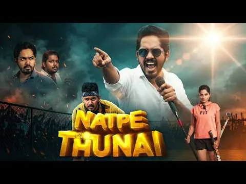Natpe Thunai (2019) Sports/Comedy | Hiphop Tamizha, Anagha - Film Review & Facts