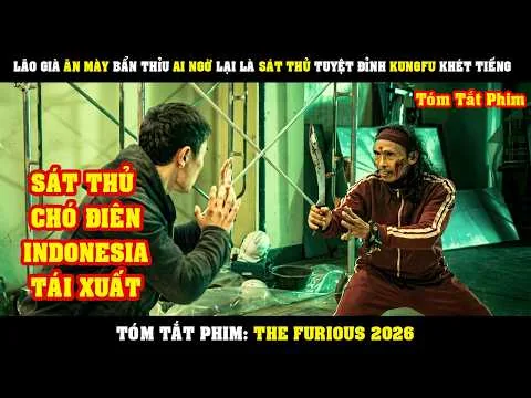 [Review Phim] Gã ĂN MÀY Bẩn Thỉu Ai Ngờ Lại Là Sát Thủ Tuyệt Đỉnh KUNGFU Khét Tiếng | The Furious