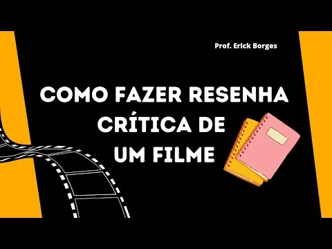 Como fazer resenha crítica de um FILME