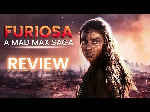 Furiosa A Mad Max Saga Movie Review 2024 | Anya Taylor-Joy, Chris Hemsworth, Tom Burke Starring