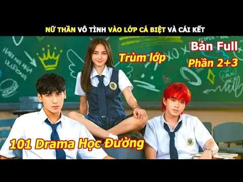 [Review Phim] Nữ Thần Lớp E Vô Tình Vào Lớp Cá Biệt Và Cái Kết | Review Phim Hàn Hay