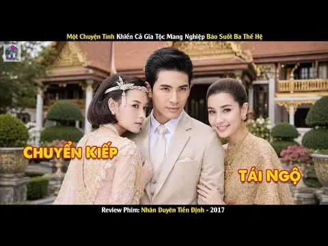 Review Phim Thái Lan: Chuyện Tình Xuyên Kiếp Cảm Động Đến Rơi Nước Mắt