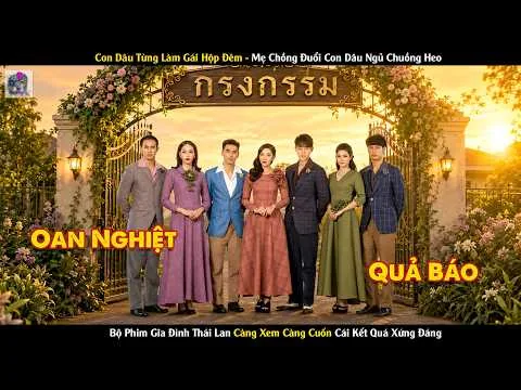 Review Phim Thái Lan: Nghiệp Chướng Mẹ Chồng Đuổi Con Dâu Ngủ Chuồng Heo Khiến Cả Thị Trấn Bất Ngờ
