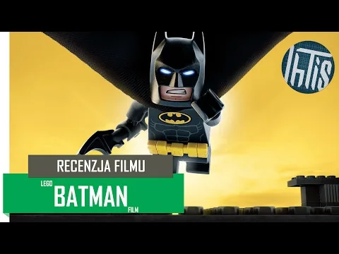 Lego Batman film (The Lego Batman Movie) recenzja filmu