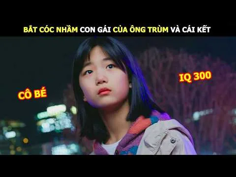 [Review Phim] Bắt Cóc Nhầm Con Gái Của Ông Trùm Và Cái Kết | Lani Review Phim Hàn