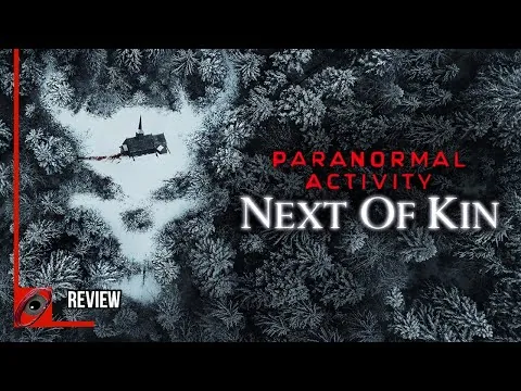 Paranormal Activity: Next of Kin (2021) Movie Review | Spoiler Free