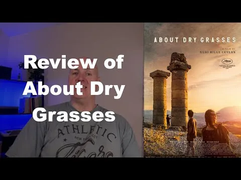 About Dry Grasses (2023) - Nuri Bilge Ceylan (MOVIE REVIEW)