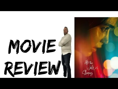 All the World is Sleeping (2023) [MOVIE REVIEW] (Spoiler Free!)