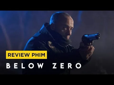[ REVIEW PHIM ] Dưới Độ Không – Below Zero (2021) | Quý Hưng Vietsub