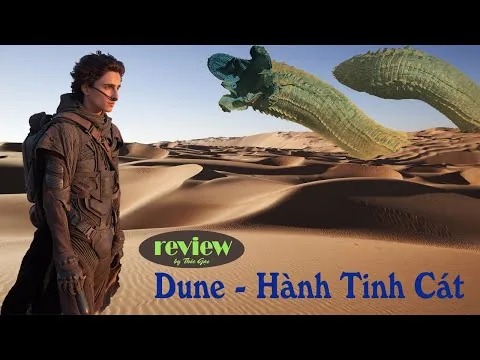 Dune 2021 🎞️ Phim Hành Tinh Cát 🎦 Tóm Tắt & Review by Thóc Gạo