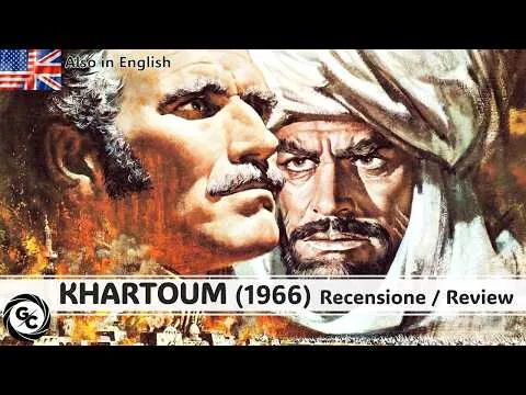 KHARTOUM (1966) di Basil Dearden - RECENSIONE - Film review con Charlton Heston e Laurence Olivier