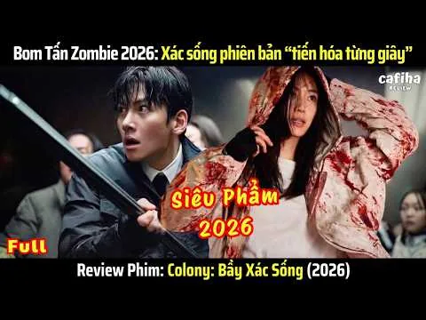 [Review Phim] Colony: Bầy Xác Sống (2026) - Zombie Phiên Bản Tiến Hóa Từng Giây