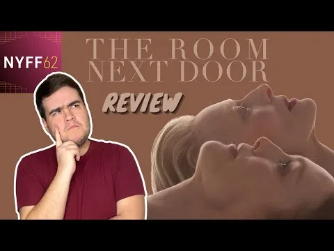 The Room Next Door (2024) - NYFF Movie Review!