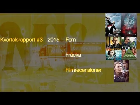 Kvartalsrapport #3, 2015 - Fem Fräcka Filmrecensioner