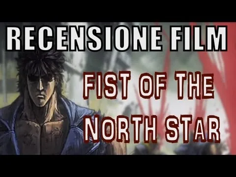 RECENSIONE FILM - Fist of the North Star