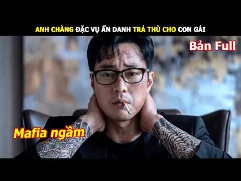 [Review Phim] Anh Chàng Đặc Vụ Ẩn Danh Trả Thù Cho Con Gái | Review Phim hàn hay