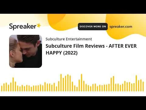 Subculture Film Reviews - AFTER EVER HAPPY (2022)