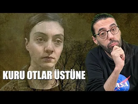 KURU OTLAR ÜSTÜNE FİLM İNCELEMESİ | BİR NURİ BİLGE CEYLAN BAŞYAPITI #netflix
