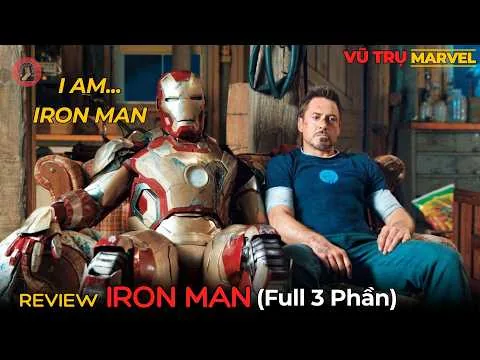 REVIEW PHIM: TRỌN BỘ - IRON MAN (FULL 3 PHẦN) - NGƯỜI SẮT