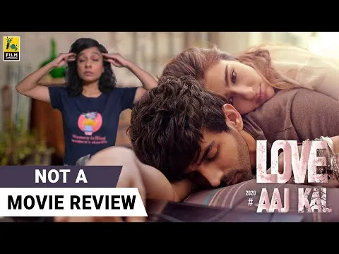 Love Aaj Kal | Not A Movie Review | Sucharita Tyagi | Film Companion