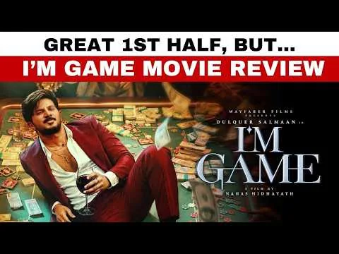ביקורת על הסרט IM GAME בכיכובו של Dulquer Salmaan | Mysskin, Kayadu Lohar, Antony Varghese | מחצי...