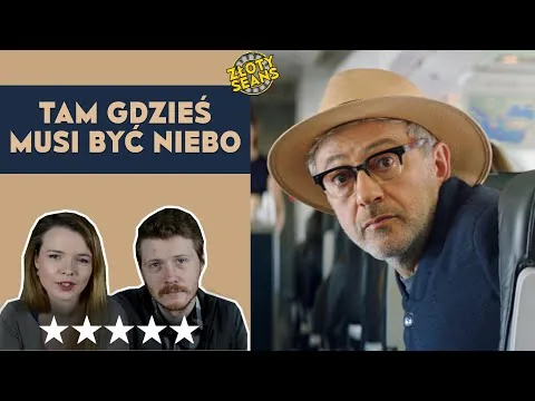 TAM GDZIEŚ MUSI BYĆ NIEBO - JEDEN Z NAJLEPSZYCH FILMÓW 2020 - RECENZJA FILMU | ZŁOTY SEANS #14