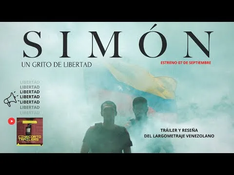 SIMÓN | Un grito de Libertad | Película venezolana  | Reseña + Tráiler 2023