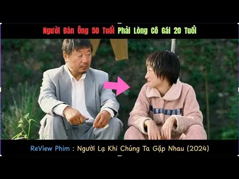 ReView Phim  : Strangers When We Meet - Người Lạ Khi Ta Gặp Nhau (2024)