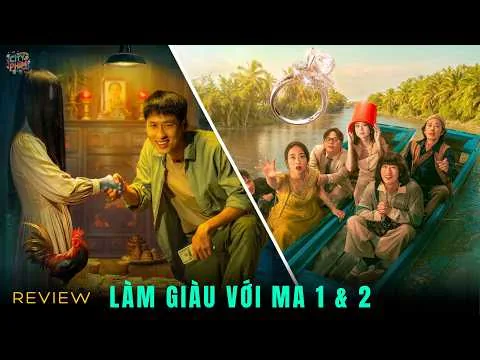 REVIEW PHIM: LÀM GIÀU VỚI MA 1&2 - PHIM CHIẾU RẠP VIỆT NAM
