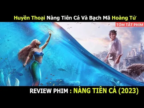 Review Phim : Trở Lại Với Tuổi Thơ Cùng Nàng Tiên Cá Ariel || Nàng Tiên Cá 2023 || Linh San Review