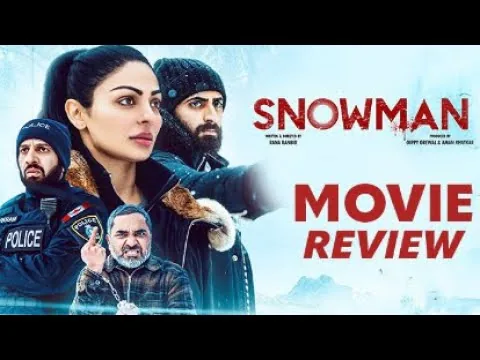 SnowMan Punjabi film Depth Review ਪੰਜਾਬੀ ਫਿਲਮ ਸਨੋਮੈਨ ਪੂਰੀ ਡੂੰਘਾਈ ਨਾਲ ਸਮੀਖਿਆ #snowman