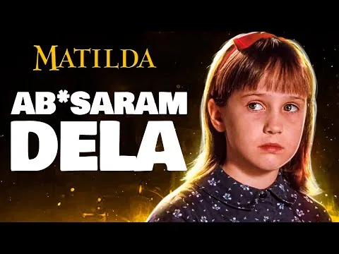 Matilda, um filme POLÊMICO...