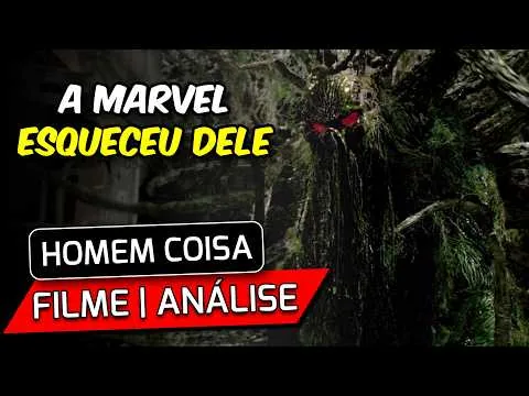 ESSE FILME DE TERROR DA MARVEL É...BOM? | "HOMEM COISA" ANÁLISE E CRÍTICA