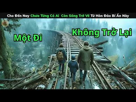[Review Phim] Cho Đến Nay Chưa Từng Có Ai  Còn Sống Trở Về Từ Hòn Đảo Bí Ẩn Này