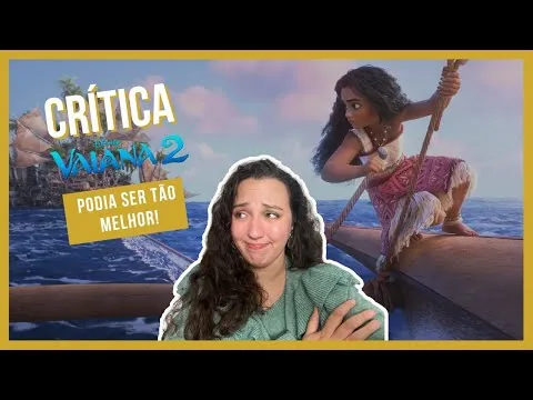VAIANA 2 - Podia ser tão melhor! | Crítica Filme