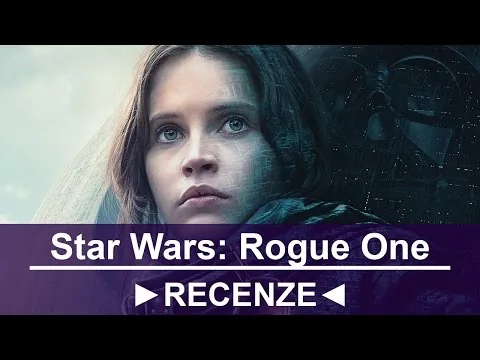 Filmová recenze: Star Wars: Rogue One (bez spoilerů)
