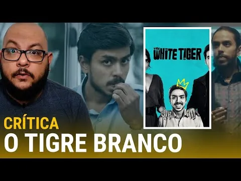 O TIGRE BRANCO: Que filme! (2021) | Crítica