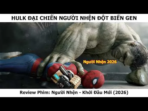 Review Phim: Người Nhện - Khởi Đầu Mới (2026) - Spiderman Mới Nhất 2026